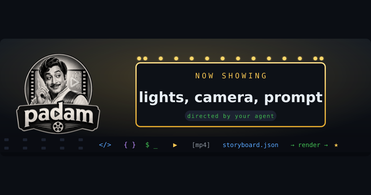 padam — now showing: lights, camera, prompt